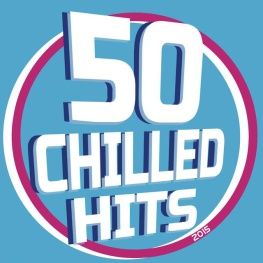 50 Chilled Hits 2015