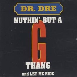 Nuthin' but a 'G' Thang / Let Me Ride