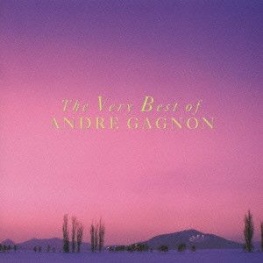 The Very Best Of Andre Gagnon