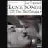 Greatest Love Songs of the 21st Century (Songbook)